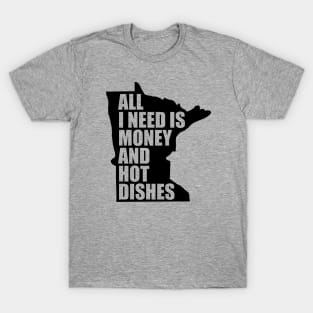 Funny Minnesota - Money and Hot Dishes T-Shirt